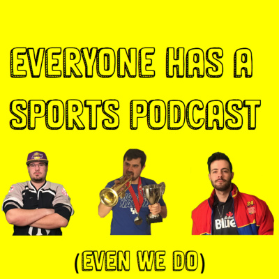 Everyone Has A Sports Podcast