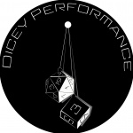 Dicey Performance