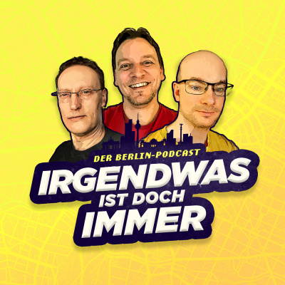Irgendwas Ist Doch Immer - Der Podcast Mit René Und Stefan