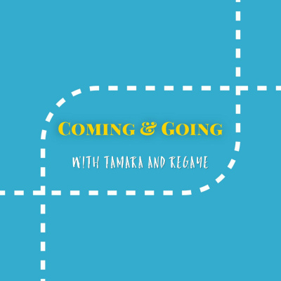 Coming And Going With Tamara  Regaye