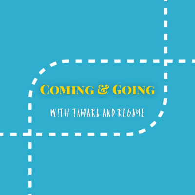 Coming And Going With Tamara  Regaye