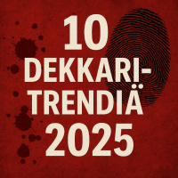 #68 Mikä trendaa dekkareissa vuonna 2025?