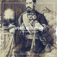 DEVRİMLER ve LİDERLER.07 - Japonya ve Meiji Devrimi