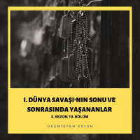 DÜNYA SAVAŞIYOR.10 - I. Dünya Savaşının Sonu ve Sonrasında Yaşananlar