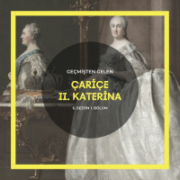 DÜNYAYA YÖN VEREN KADINLAR .01 - Çariçe II. Katerina