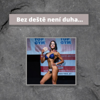 Bez deště není duha...