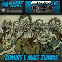 FH018| Zumbis e mais Zumbis