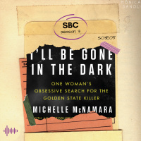 Ill Be Gone in the Dark - Michelle McNamara