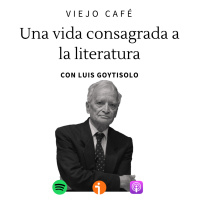 Una vida consagrada a la literatura - con Luis Goytisolo - Episodio exclusivo para mecenas