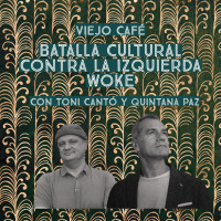 Batalla cultural contra la izquierda Woke - Con Toni Cantó y Quintana Paz