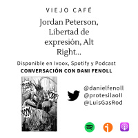 Jordan Peterson, Libertad de Expresión, Alt Right - Conversación con Dani Fenoll