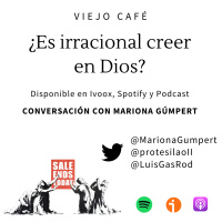 ¿Es irracional creer en Dios? - Conversación con Mariona Gúmpert