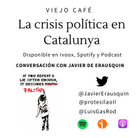 La crisis política en Catalunya - Conversación con Javier de Erausquin