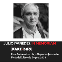 Julio Paredes In Memoriam, con Antonio García y Alejandra Jaramillo, FILBO 2024