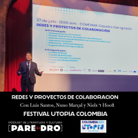 Redes y proyectos de colaboración. Con Luis Santos, Nuno Marçal y Niels ‘t Hooft. Festival Utopía, Colombia.