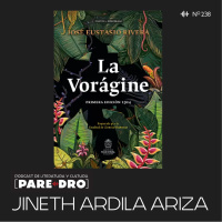 T10 E17 Jineth Ardila Ariza, La vorágine. La edición de 1924