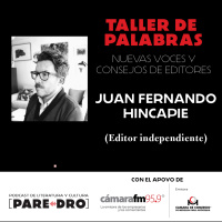 Juan Fernando Hincapie, editor independiente // Taller de Palabras, Cámara de Comercio de Medellín