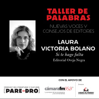 Laura Victoria Bolaño, “Si te hago falta” // Taller de Palabras, Cámara de Comercio de Medellín y Cámara FM