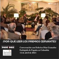 ¿Por qué leer el Premio Cervantes? Una conversación con Federico Díaz Granados en la Embajada de España, 12 de abril de 2024 // Tertulia Literaria de Gloria Luz Gutiérrez