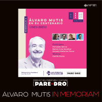 T9 E35 Álvaro Mutis In Memoriam // Con Fernando Quiróz, Ramón Cote Baraibar y Gonzalo Mallarino