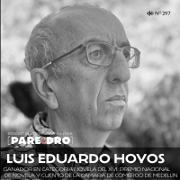 T11 E8 Luis Eduardo Hoyos, El peor año // Novela ganadora del XVII Premio Nacional de Novela y Cuento de la Cámara de Medellín