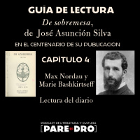 Guía de lectura de De sobremesa: Max Nordau y Marie Bashkirtseff. 