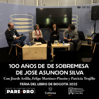 100 años de “De sobremesa” de José Asunción Silva con Jineth Ardila, Felipe Martinez-Pinzón y Patricia Trujillo // Filbo 2025