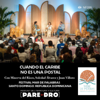 Cuando el Caribe no es una postal, con Minerva del Risco, Soledad Álvarez y Juan Villoro // Festival Mar de Palabras, Santo Domingo / República Dominicana