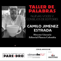 Camilo Jiménez Estrada, Director Literario de la Editorial Planeta en Colombia, Taller de Palabras // Cámara de Comercio de Medellín // 