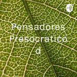 Pensadores Presocraticod