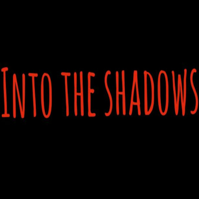 Into The Shadows