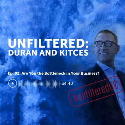 Unfiltered: Duran + Kitces