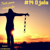 #014 Ojala te quieras-Textos para compartir