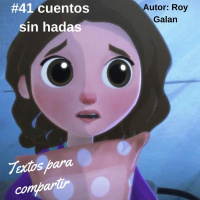 #041 Cuentos sin hadas - Roy Galán | Textos para compartir