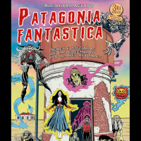 Alejandro Aguado y su Patagonia Fantástica 