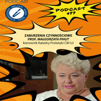 #77 CZ.1 PROF. MAŁGORZATA PIHUT - ZABURZENIA CZYNNOŚCIOWE.
