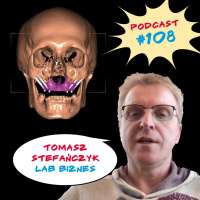 #106 LAB BIZNES - Planowanie implantoprotetyczne z wizją końca - TOMASZ STEFAŃCZYK - DDS-POLORTO cz.1