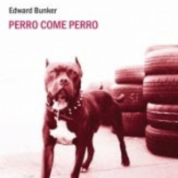 El Rancho de NyM 15: PERRO COME PERRO de Edward Bunker