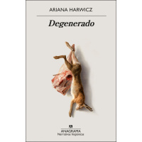 NYM15: DEGENERADO de Ariana Harwicz