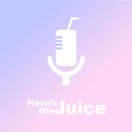 Heres The Juice