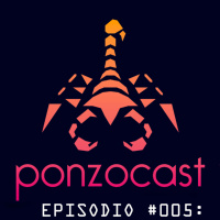 Ponzocast 2.0: Episodio 005 - Para o Nintendo Dispara