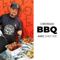 Chronique - 6 juin 2024 - Chef Joe BBQ