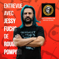 On jase avec : Jessy Fuchs (Rouge Pompier)