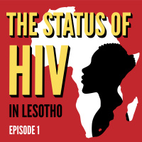 1: The status of HIV in Lesotho: Episode 1