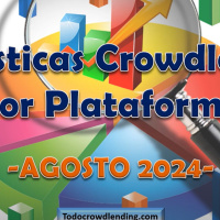  TOP MEJORES PLATAFORMAS CROWDLENDING 2024 - Estadísticas AGOSTO - Invertir en Crowdlending