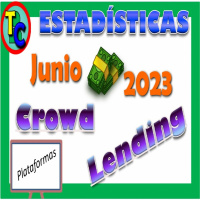 TOP MEJORES PLATAFORMAS CROWDLENDING 2023 - Estadísticas JUNIO - Invertir en Crowdlending