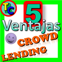 LAS 5 VENTAJAS DEL CROWDLENDING - Rentabilidad, Sencillez y mucho más