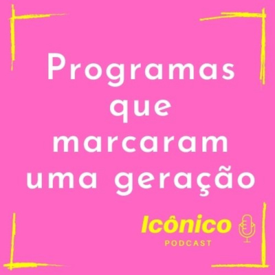 Podcast Icônico