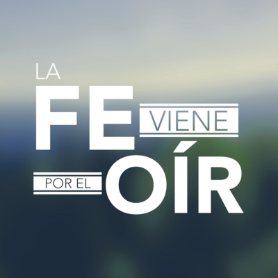 Fe Viene Por El Oír
