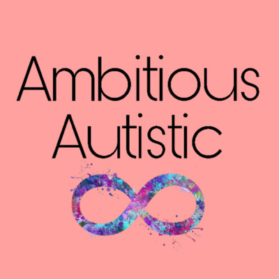 Ambitious Autistic